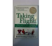 Taking Flight!: Master the DISC Styles to Transform Your Career, Your Relationships...Your Life