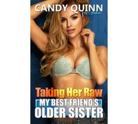 Taking Her Raw - My Best Friend's Older Sister (Unprotected and Fertile)