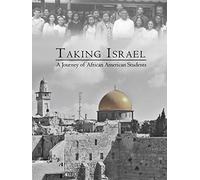 Taking Israel: A Journey of African American Students