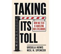 Taking Its Toll: How Big Tech Is Squeezing Our Livelihoods