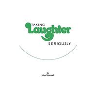 Taking Laughter Seriously
