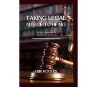TAKING LEGAL ADVICE TO HEART: Thoughts Regarding the Constitution and Court (BEHIND THE SCENES 1)