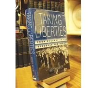 Taking Liberties: Four Decades in the Struggle for Rights