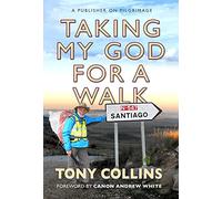 Taking My God for a Walk: A publisher on pilgrimage