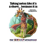 “Taking Notes Like It’s a Chore… Because It Is” - Lined Notebook Featuring Gabriel the Grumpy Giraffe: Grump-spirations Collection (8.5x11”, 200 Pages)