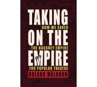 Taking on the Empire: How We Saved the Hackney Empire for Popular Theatre