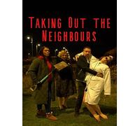 Taking Out the Neighbours