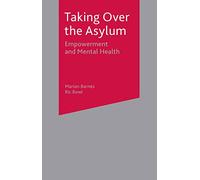 Taking Over the Asylum: Empowerment and Mental Health