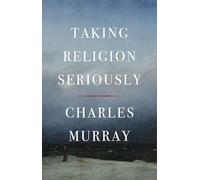 Taking Religion Seriously by Charles Murray NEW BOOK