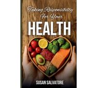Taking Responsibility For Your Health