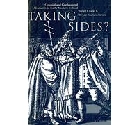 Taking Sides?: Colonial and Confessional Mentalities in Early Modern Ireland