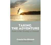 Taking the Adventure: Faith and Our Kinship with Animals