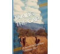 TAKING THE GAP: BETTING THE FARM: LOVE WAR AND LOSS IN COLONIAL AFRICA (JAMES HACKING TRILOGY)