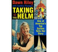 Taking the Helm/One of America's Top Sailors Tells Her Story