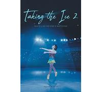 Taking the Ice 2: Skate Like No One's Watching
