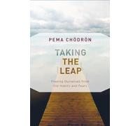 Taking the Leap: Freeing Ourselves from Old Habits and Fears