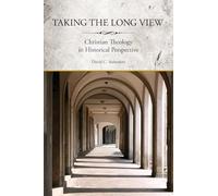 Taking the Long View: Christian Theology in Historical - Paperback NEW David St