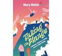 Taking The Plunge: A Memoir; Finding A Lasting Love In Online Dating