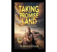 TAKING THE PROMISE LAND: God Gave It, Now Possess It