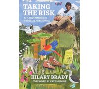Taking the Risk: My adventures in travel and publishing