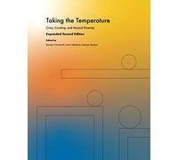 Taking the Temperature: Crisis, Curating, and Musical Diversity: Second Expanded Edition