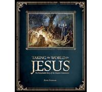 Taking the World for Jesus: The Remarkable Story of the Greater Commission