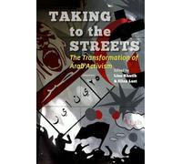 Taking to the Streets - The Transformation of Arab Activism