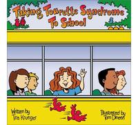 Taking Tourette Syndrome to School (Special Kids in School Series)