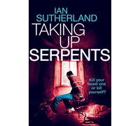 Taking Up Serpents: Volume 3 (Brody Taylor Thriller Series)