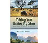 Taking You Under My Skin: A Novel about Love, War, and the Unreached