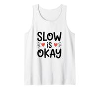Taking Your time is ok Tank Top