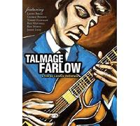 Tal Farlow - Talmage Farlow: a Film By Lorenzo DeStefano