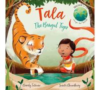 Tala the Bengal Tiger: 2 (Together We Can Change the World)