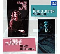 Talamantes, Danielle - Heaven And Earth: A Duke Ellington Songbook