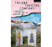 Talawa Theatre Company: A Theatrical History and the Brewster Era