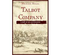Talbot Company: A Story of War and Suffering