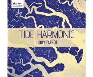 Talbot, J. - Joby Talbot: Tide Harmonic