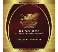 Talbot Mundy Rung Ho : Facsimile Reprint Edition Paperback Book Talbot Mundy Multicolor