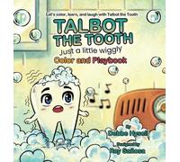 Talbot the Tooth: Just a Little wiggly