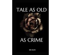 Tale as Old as Crime