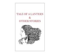 Tale of a Lantern & Other Stories