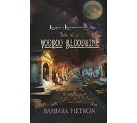 Tale of a Voodoo Bloodline: Legacy in Legend Book Five (Legacy In Legend Series)