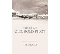 Tale of an Old, Bold Pilot