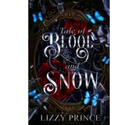 Tale of Blood and Snow: A Twisted Fairy Tale Retelling