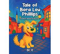 Tale of Bora lou Phillips: A Balkan Bedtime Bounce