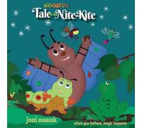 Tale of the Nite-Kite: When you believe, magic happens