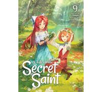 Tale of the Secret Saint (Light Novel) Vol. 9, A (A Tale of the Secret Saint (Light Novel))