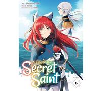 Tale of the Secret Saint (Manga) Vol. 6, A (A Tale of the Secret Saint (Manga))