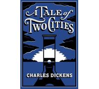 Tale of Two Cities, A: (Barnes & Noble Flexibound Editions General, Bonded Leather)
