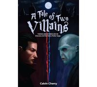Tale of Two Villains : Theme and Symbolism in Dracula and the Harry Potter Saga